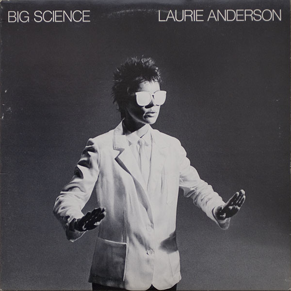 Laurie Anderson: Big Science (1982)